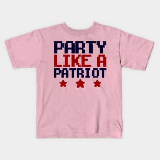 Party Like A Patriot America Usa Funny Patriotic Kids T-Shirt